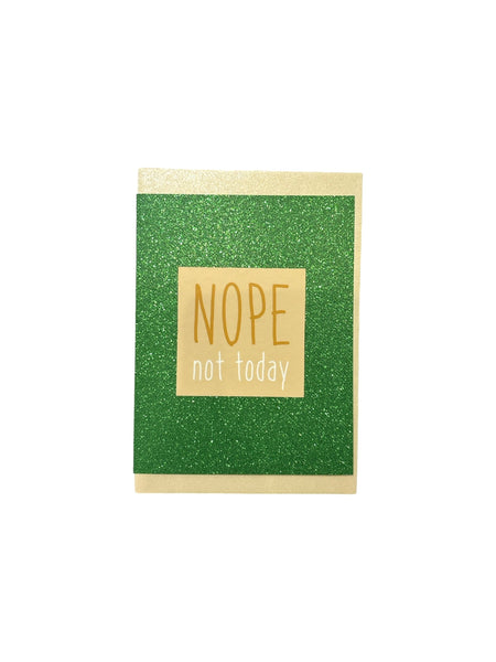 JUST B CUZ- Greeting Card - NOPE, Not Today