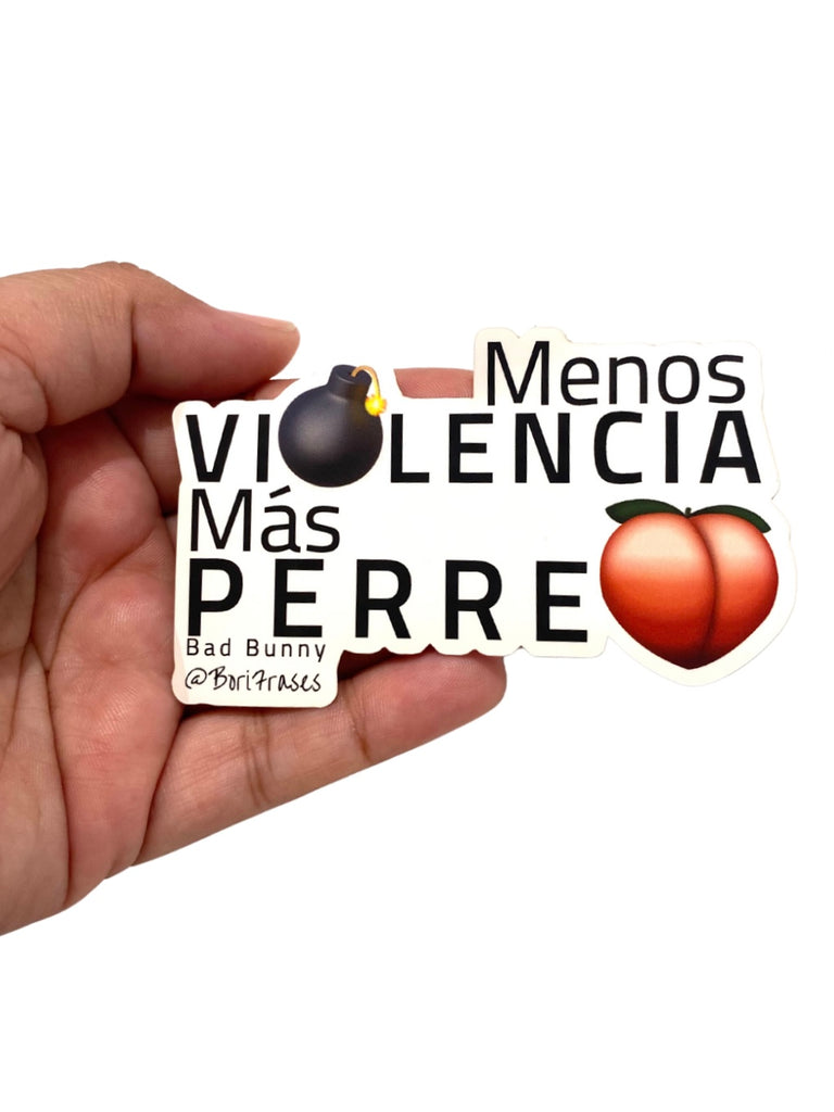 BORIFRASES- Stickers- Menos Violencia, Más Perreo
